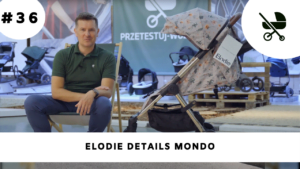 Elodie Details Mondo - lekka spacerówka na wakacyjne podróże!