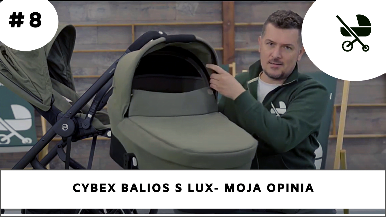 Cybex Balios S Lux – Moja opinia