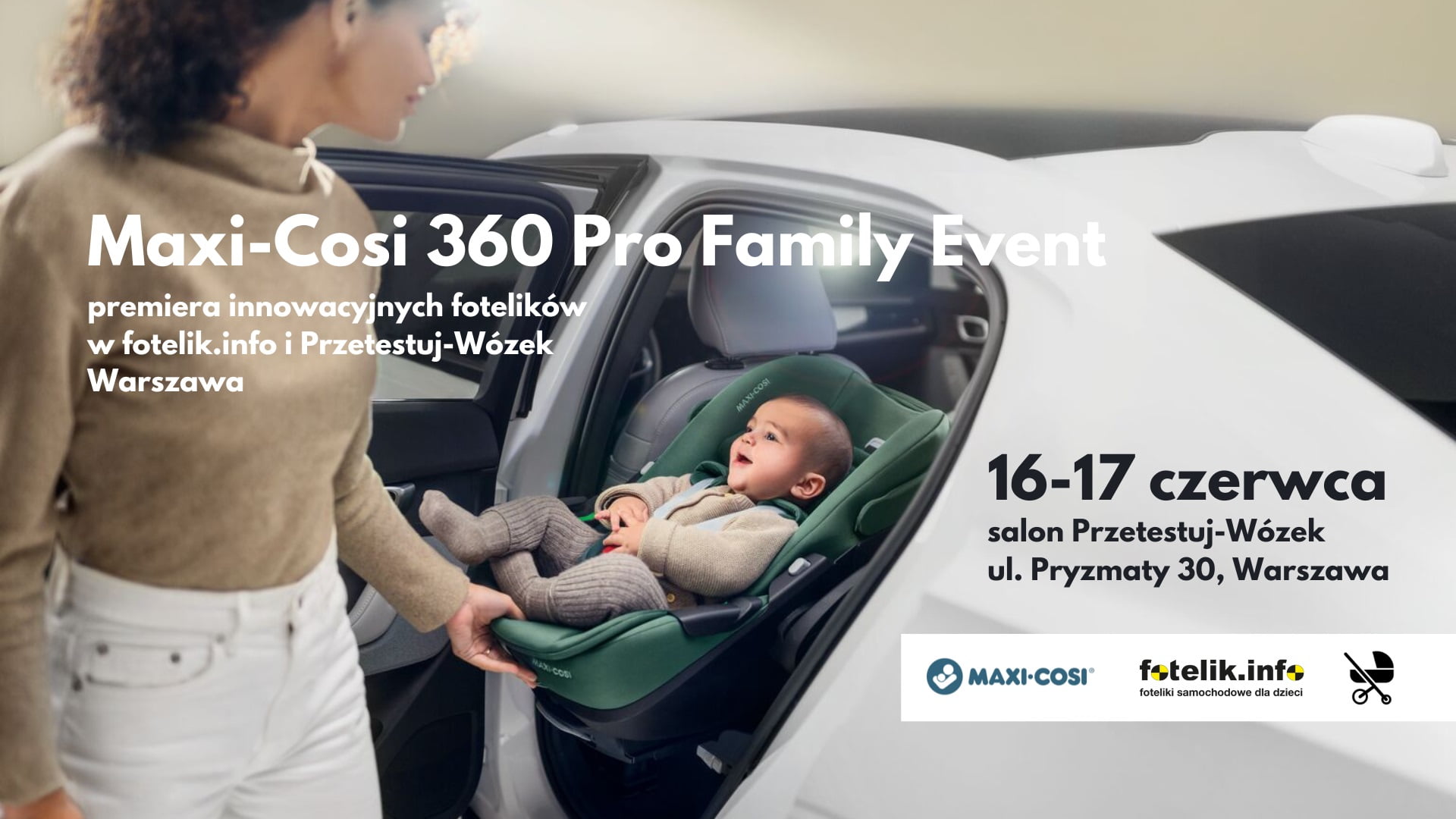 Maxi-Cosi 360 Pro Family: premiera innowacyjnych fotelików w fotelik.info i Przetestuj-Wózek