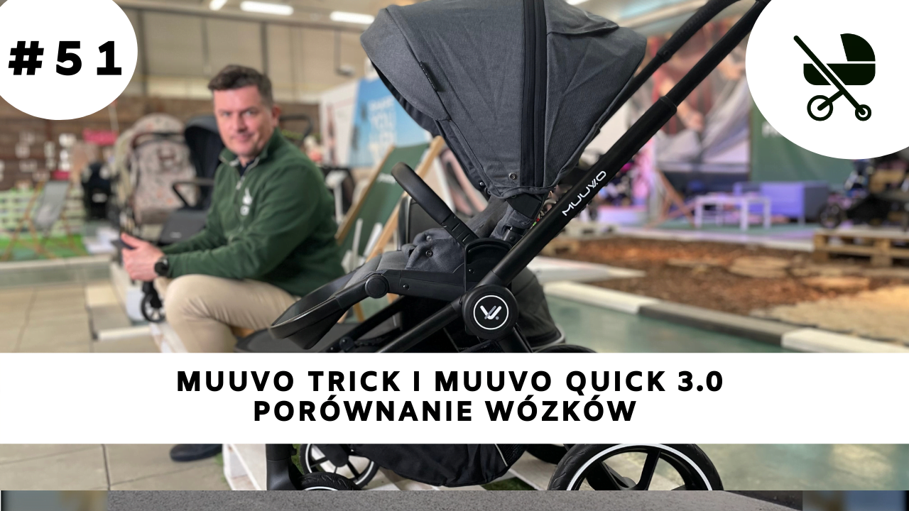 Muuvo Trick i Muuvo Quick 3.0 – porównanie wózków dziecięcych