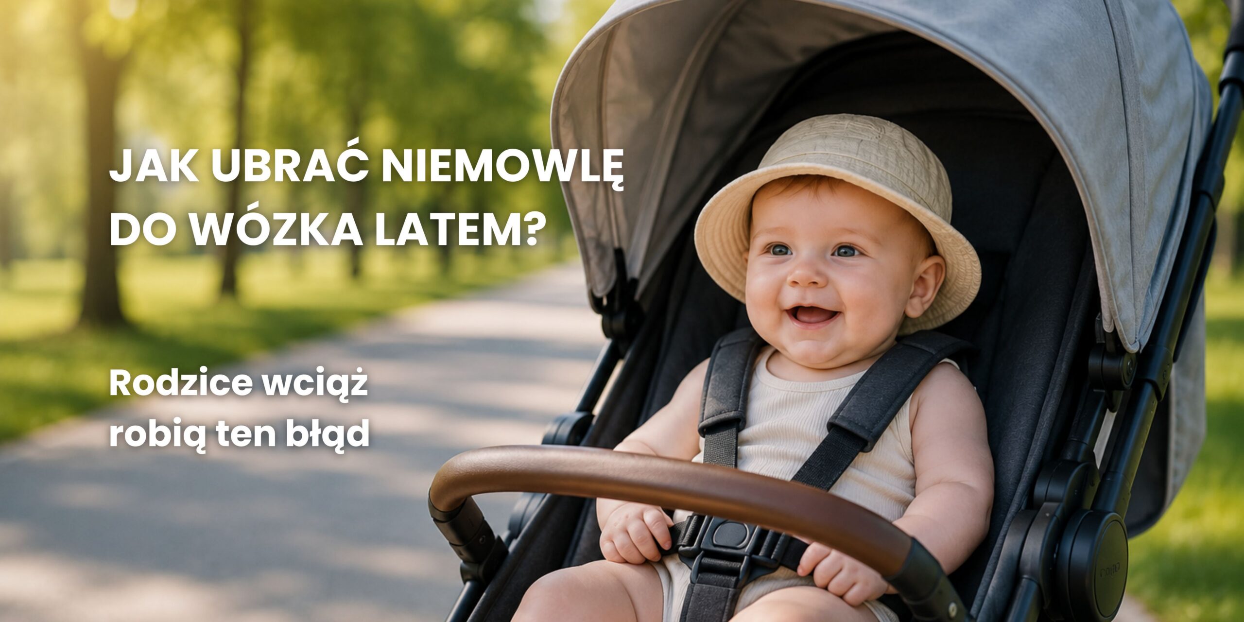 Jak ubrać niemowlę do wózka latem? Rodzice wciąż robią ten błąd