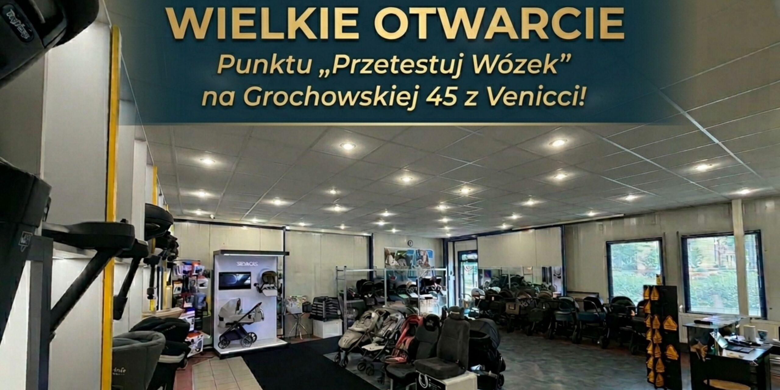 Wielkie Otwarcie punktu „Przetestuj Wózek” na Grochowskiej 45 razem z Venicci!